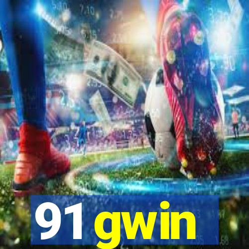 91 gwin